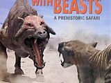 Walking with Beasts: A Prehistoric Safari