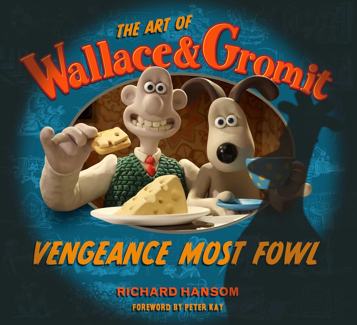 The Art of Wallace & Gromit: Vengeance Most Fowl | Wallace
