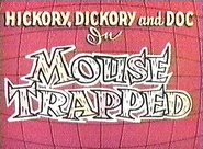 Mousetrapped-title-1-.jpg (30 KB) Title card (Unrestored)