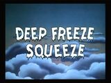 Deep Freeze Squeeze