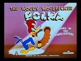 The Woody Woodpecker Polka