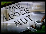 The Loose Nut