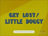 Get Lost! Little Doggy