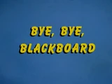 Bye, Bye, Blackboard