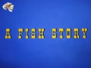 Fishstory-title.png (731 KB) Title Card (CTC aired)