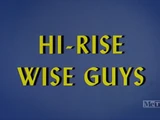 Hi-Rise Wise Guys