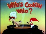 Who's Cookin' Who?