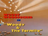Woody & The Termite
