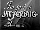 I'm Just a Jitterbug