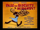 Pass the Biscuits Mirandy!
