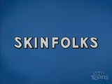Skinfolks