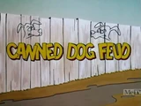 Canned Dog Feud