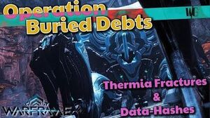 Warframe - THERMIA FRACTURES AND ALL THE PRIZES Operation Buried Debts