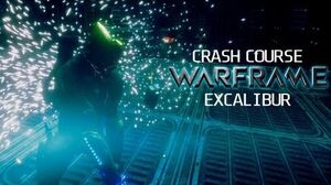 Crash Course In WARFRAME - Excalibur