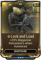 Lock and Load - Reloads 20% of a shotgun's magazine per second.