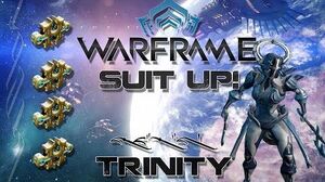 Suit Up (Warframe) E3 - Trinity