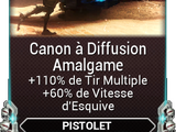 Canon à Diffusion Amalgame