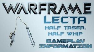 Warframe - Gameplay & Information Lecta (Whip)