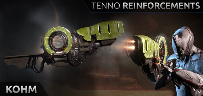 Tenno Reinforcements: Kohm