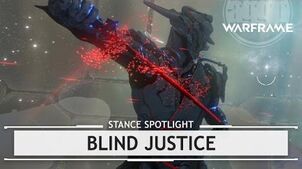 Warframe Blind Justice, The Most Satisfying Blow stancespotlight