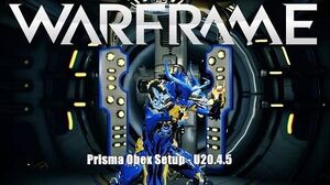 Warframe Prisma Obex Setup - Best of Both Worlds (U 20.4