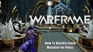 Warframe How to Quickly Stack & Maintain Mutation for Nidus