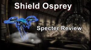 Shield Osprey - Warframe Specter Review