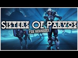 Sisters of Parvos Guide - Warframe Sisters of Parvos Beginners Guide 2021