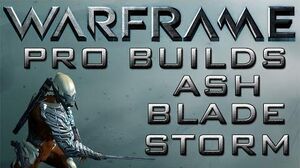 Warframe Ash Blade Storm Pro Builds 2 Forma Update 14.9