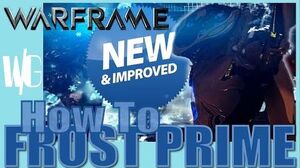 HOW TO FROST PRIME New & Improved Edition Update 17