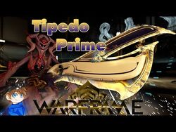 Tipedo Prime Warframe Wiki Fandom