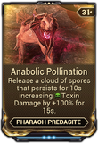  Anabolic Pollination The Predasite leaves behind a trail of spores, increasing the toxicity of allied weapons.