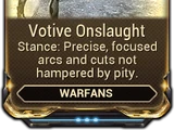 Votive Onslaught