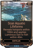  Scan Aquatic Lifeforms Shows Fishing Hotspots and applies Luminous Dye on nearby fish.