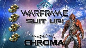 Suit Up (Warframe) E1 - Chroma