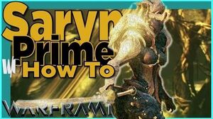 HOW TO SARYN PRIME - Toxic Lady Warframe