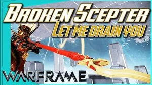 BROKEN SCEPTER - Drain the Sack 2 forma - Warframe