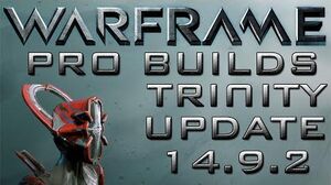 Warframe Trinity Pro Builds 2 Forma Update 14.9