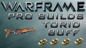 Warframe Torid Pro Builds 4 Forma Update 14.6