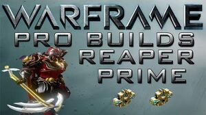 Warframe Reaper Prime Pro Builds 2 Forma Update 13.6