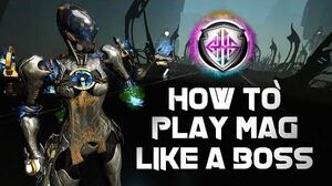 Warframe HOW TO PLAY MAG LIKE A BOSS ENDGAME BUILD 2019
