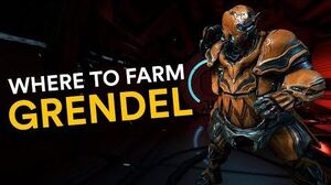 Where to farm Grendel! (Warframe)