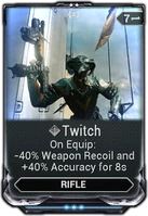 Twitch (156 KB) Twitch Decreases rifle recoil and spread for 8 seconds.
