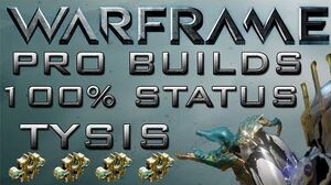 Warframe 100% Status Tysis Build update 12.4