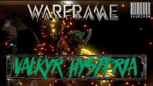 Warframe-U17-Valkyr Hysteria Build