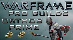 Warframe Orthos Prime Pro builds 2 Forma Update 13.3