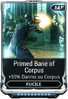 Primed Bane of Corpus