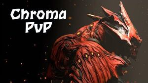 Chroma in Warframe PvP!