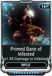  Primed Bane of Infested