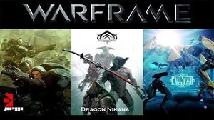 Let's Build Warframe - Dragon Nikana Build
